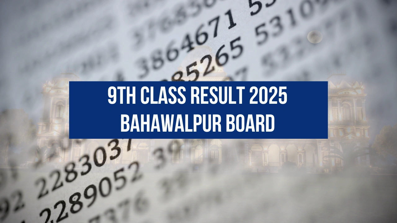 9th Class Result 2025 Bahawalpur Board