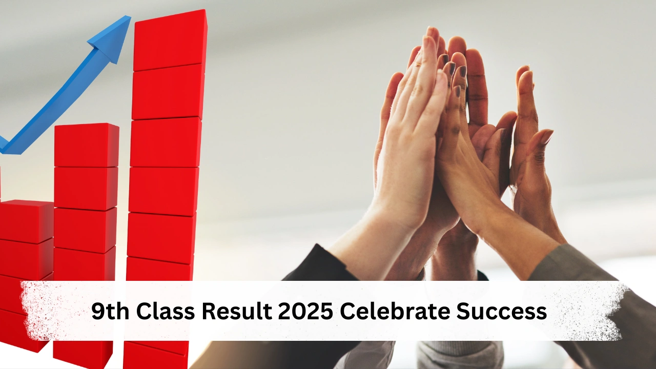 9th Class Result 2025 Celebrate Success