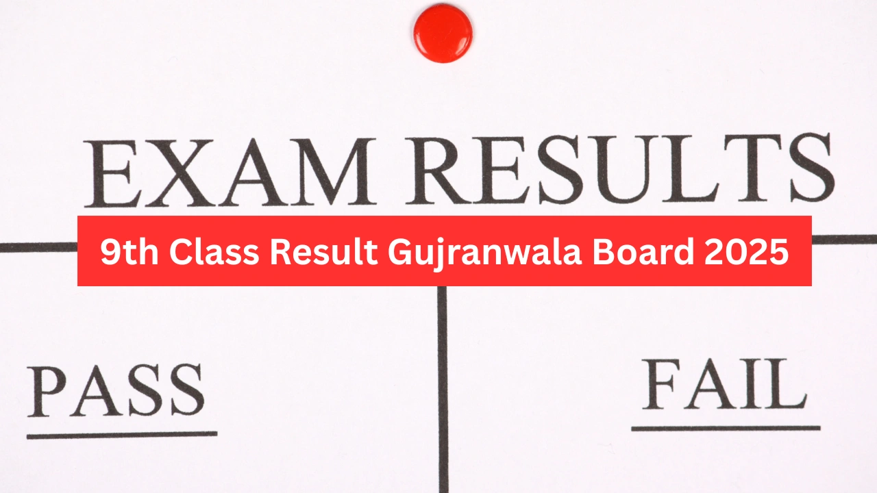 9th Class Result Gujranwala Board 2025