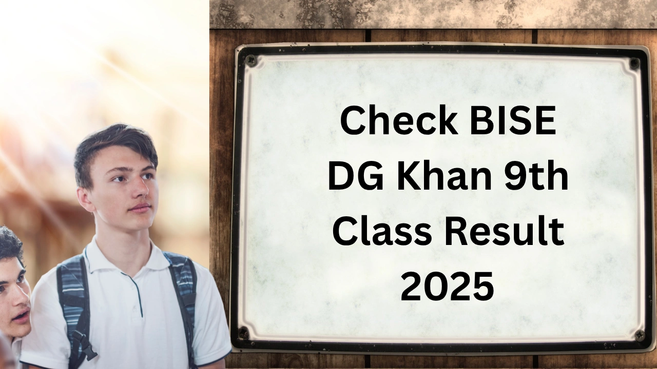 Check BISE DG Khan 9th Class Result 2025
