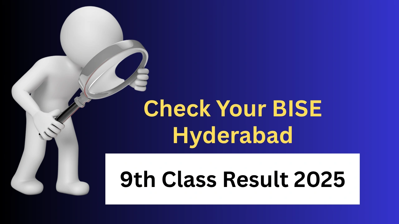 Check Your BISE Hyderabad 9th Class Result 2025