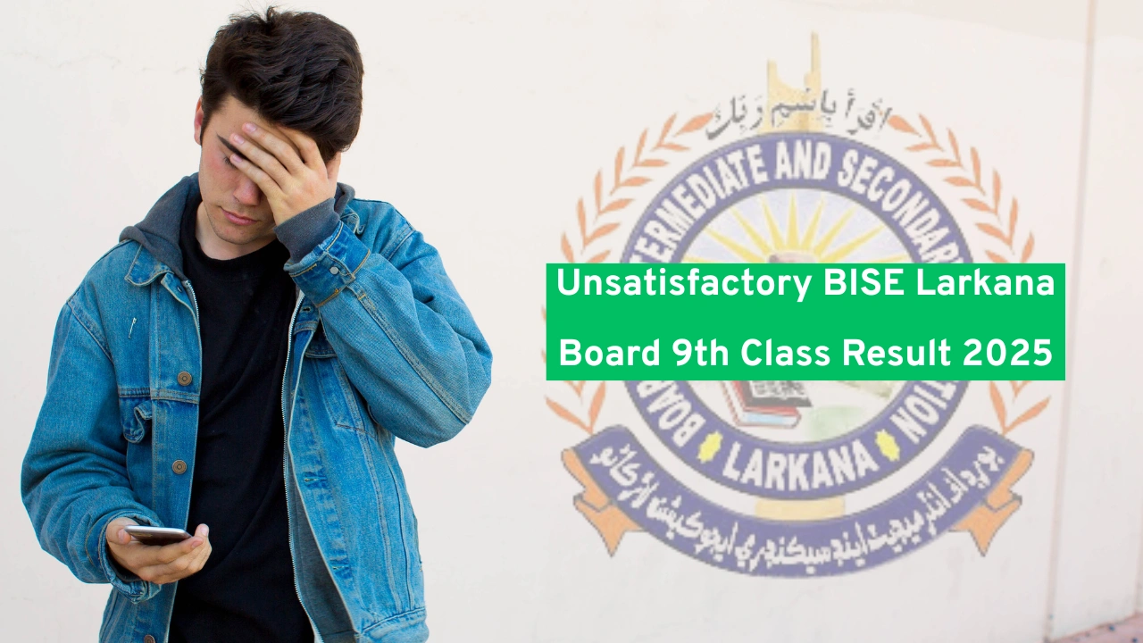 Unsatisfactory BISE Larkana Board 9th Class Result 2025
